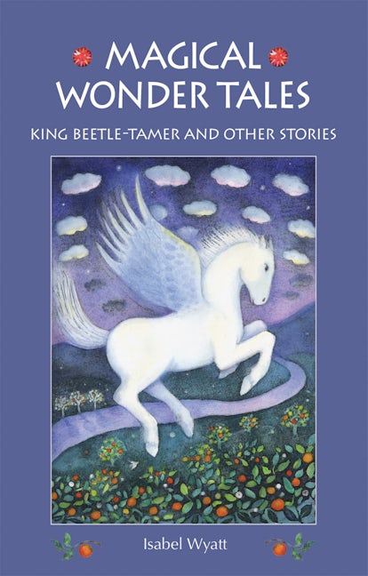 Book cover image for Magical Wonder Tales ISBN: 9781782500094